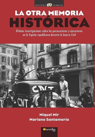 OTRA MEMORIA HISTÓRICA, LA | 9788499672540 | MIR SERRA, MIQUEL/SANTAMARÍA RODRÍGUEZ, MARIANO | Llibreria Drac - Llibreria d'Olot | Comprar llibres en català i castellà online