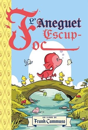 ANEGUET ESCUP-FOC, L' | 9788491459514 | CAMMUSO, FRANK | Llibreria Drac - Llibreria d'Olot | Comprar llibres en català i castellà online