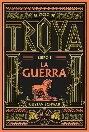 CICLO DE TROYA, EL (LIBRO 1: LA GUERRA) | 9791388154096 | SCHWAB, GUSTAV | Llibreria Drac - Librería de Olot | Comprar libros en catalán y castellano online