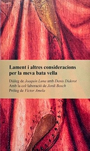 LAMENT I ALTRES CONSIDERACIONS PER LA MEVA BATA VELLA | 9791387969431 | LUNA, JOAQUÍN | Llibreria Drac - Llibreria d'Olot | Comprar llibres en català i castellà online