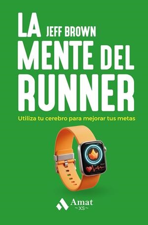 MENTE DEL RUNNER XS, LA | 9791388221026 | BROWN, JEFF; NEPORENT, LIZ | Llibreria Drac - Llibreria d'Olot | Comprar llibres en català i castellà online