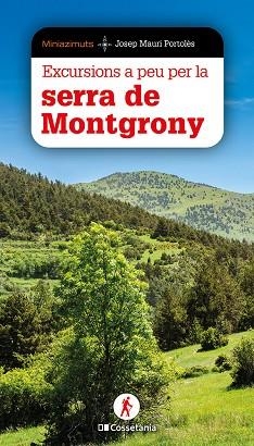 EXCURSIONS A PEU PER LA SERRA DE MONTGRONY | 9788413566146 | MAURI PORTOLÈS, JOSEP | Llibreria Drac - Llibreria d'Olot | Comprar llibres en català i castellà online