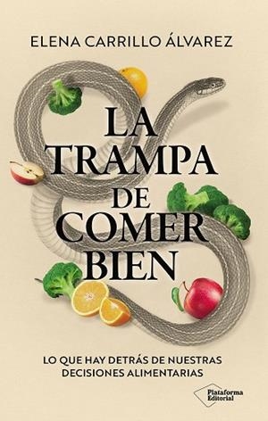 TRAMPA DE COMER BIEN, LA | 9791388080425 | CARRILLO ÁLVAREZ, ELENA | Llibreria Drac - Librería de Olot | Comprar libros en catalán y castellano online