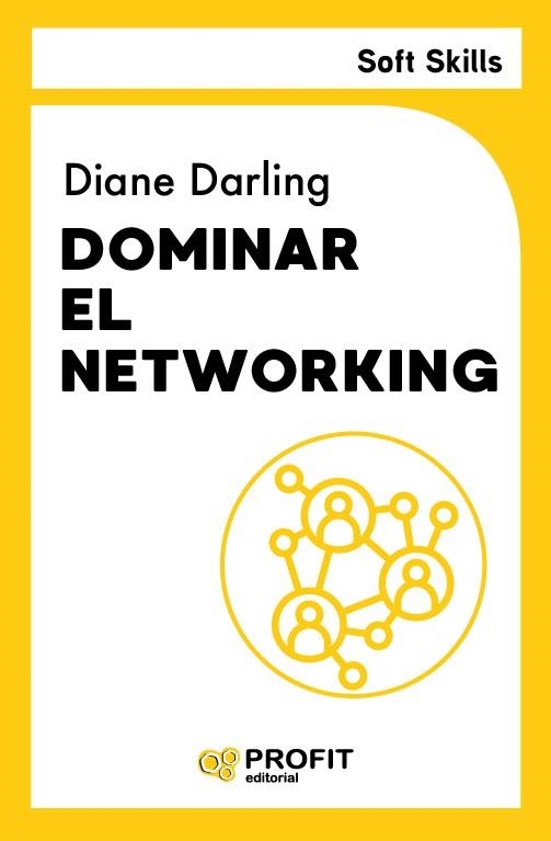 DOMINAR EL NETWORKING (SOFT SKILLS) | 9791387796396 | DARLING, DIANE | Llibreria Drac - Llibreria d'Olot | Comprar llibres en català i castellà online