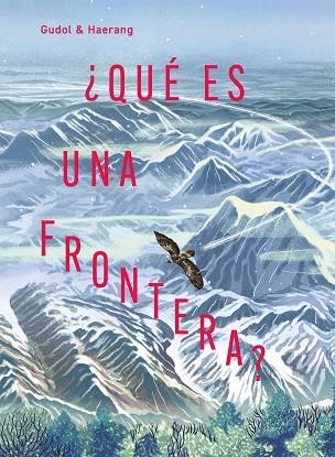 QUÉ ES UNA FRONTERA | 9791388042119 | GUDOL; HAERANG | Llibreria Drac - Llibreria d'Olot | Comprar llibres en català i castellà online
