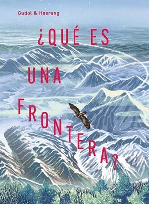 QUÉ ES UNA FRONTERA | 9791388042119 | GUDOL; HAERANG | Llibreria Drac - Llibreria d'Olot | Comprar llibres en català i castellà online