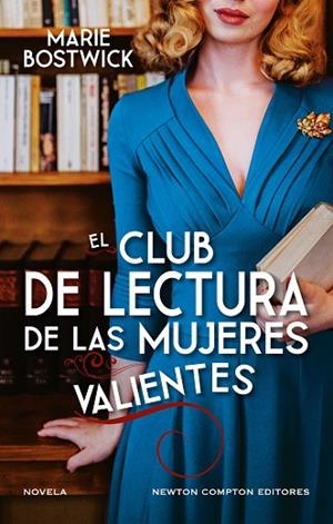 CLUB DE LECTURA DE LAS MUJERES VALIENTES, EL | 9791387575984 | BOSTWICK, MARIE | Llibreria Drac - Llibreria d'Olot | Comprar llibres en català i castellà online