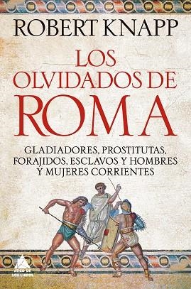 OLVIDADOS DE ROMA, LOS | 9791388324055 | KNAPP, ROBERT | Llibreria Drac - Librería de Olot | Comprar libros en catalán y castellano online