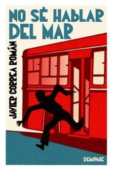 NO SÉ HABLAR DEL MAR | 9791399086058 | CORREA, JAVIER | Llibreria Drac - Librería de Olot | Comprar libros en catalán y castellano online