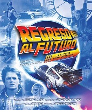 REGRESO AL FUTURO (LA HISTORIA VISUAL DEFINITIVA - EDICIÓN EXPANDIDA) | 9788467981896 | KLASTORIN, MICHAEL | Llibreria Drac - Llibreria d'Olot | Comprar llibres en català i castellà online