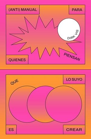 (ANTI)MANUAL PARA QUIENES PIENSAN QUE LO SUYO ES CREAR | 9791399167726 | VIS, DIRK | Llibreria Drac - Llibreria d'Olot | Comprar llibres en català i castellà online