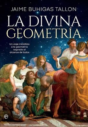 DIVINA GEOMETRÍA, LA | 9788410943445 | BUHIGAS, JAIME | Llibreria Drac - Llibreria d'Olot | Comprar llibres en català i castellà online