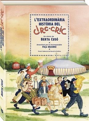 EXTRAORDINÀRIA HISTÒRIA DEL CIRC CRIC, L' | 9788419605405 | CUSÓ, BERTA | Llibreria Drac - Llibreria d'Olot | Comprar llibres en català i castellà online