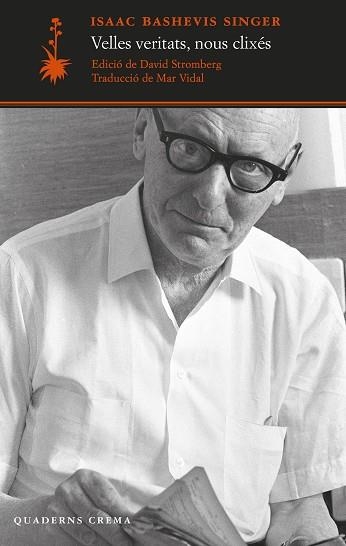 VELLES VERITATS NOUS CLIXÉS | 9788477277200 | SINGER, ISAAC BASHEVIS | Llibreria Drac - Llibreria d'Olot | Comprar llibres en català i castellà online