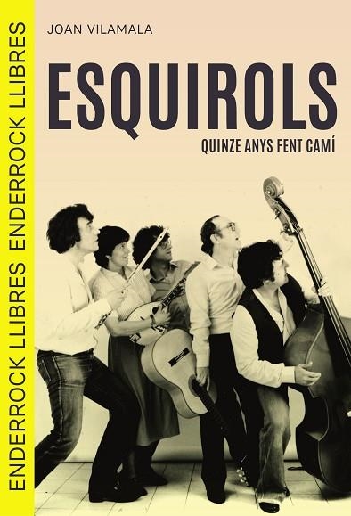 ESQUIROLS. QUINZE ANYS FENT CAMÍ | 9791399057058 | VILAMALA, JOAN | Llibreria Drac - Llibreria d'Olot | Comprar llibres en català i castellà online