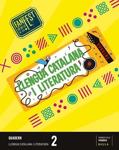 QUADERN LLENGUA CATALANA I LITERATURA 2N PRIMÀRIA FANFEST | 9788447949502 | DEPARTAMENT D'EDICIONS EDUCATIVES DE BAULA | Llibreria Drac - Librería de Olot | Comprar libros en catalán y castellano online