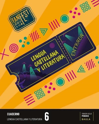 CUADERNO LENGUA CASTELLANA Y LITERATURA 6º PRIMARIA FANFEST | 9788447949809 | DEPARTAMENT D'EDICIONS EDUCATIVES DE BAULA | Llibreria Drac - Librería de Olot | Comprar libros en catalán y castellano online