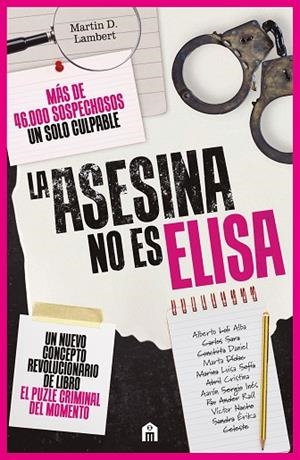 ASESINA NO ES ELISA, LA. UN LIBRO PUZLE CRIMINAL CON MÁS DE 46.000 SOSPECHOSOS | 9791259578990 | LAMBERT, MARTIN D. | Llibreria Drac - Llibreria d'Olot | Comprar llibres en català i castellà online