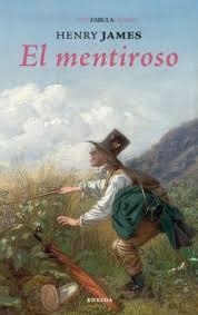 MENTIROSO, EL | 9788417726980 | JAMES, HENRY | Llibreria Drac - Librería de Olot | Comprar libros en catalán y castellano online