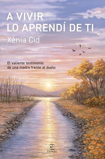 A VIVIR LO APRENDÍ DE TI | 9788467082746 | CID, XÈNIA | Llibreria Drac - Llibreria d'Olot | Comprar llibres en català i castellà online