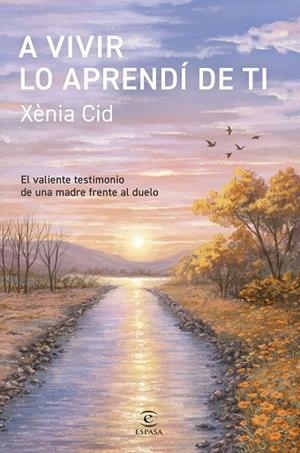A VIVIR LO APRENDÍ DE TI | 9788467082746 | CID, XÈNIA | Llibreria Drac - Librería de Olot | Comprar libros en catalán y castellano online