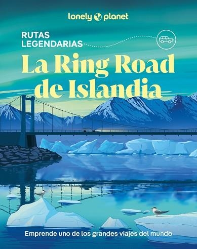 RING ROAD DE ISLANDIA, LA | 9788408323174 | HAM, ANTHONY; AVERBUCK, ALEXIS; BREMNER, JADE; SVALA ARNARSDÓTTIR, EYGLÓ | Llibreria Drac - Llibreria d'Olot | Comprar llibres en català i castellà online