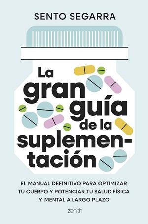 GRAN GUÍA DE LA SUPLEMENTACIÓN, LA | 9788408321699 | SEGARRA, SENTO | Llibreria Drac - Llibreria d'Olot | Comprar llibres en català i castellà online