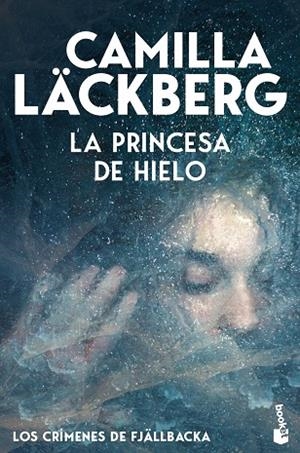 PRINCESA DE HIELO, LA (LOS CRÍMENES DE FJÄLLBACKA) | 9788408323600 | LÄCKBERG, CAMILLA | Llibreria Drac - Llibreria d'Olot | Comprar llibres en català i castellà online