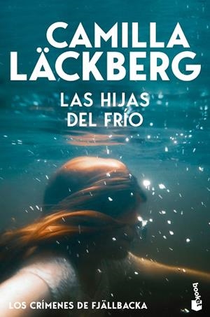 HIJAS DEL FRÍO, LAS (LOS CRÍMENES DE FJÄLLBACKA) | 9788408323433 | LÄCKBERG, CAMILLA | Llibreria Drac - Llibreria d'Olot | Comprar llibres en català i castellà online