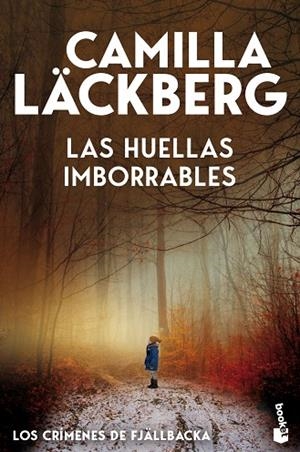 HUELLAS IMBORRABLES, LAS (LOS CRÍMENES DE FJÄLLBACKA) | 9788408323648 | LÄCKBERG, CAMILLA | Llibreria Drac - Llibreria d'Olot | Comprar llibres en català i castellà online