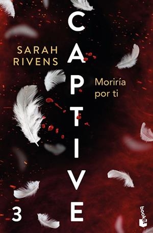 CAPTIVE: MORIRÍA POR TI | 9788427055445 | RIVENS, SARAH | Llibreria Drac - Librería de Olot | Comprar libros en catalán y castellano online