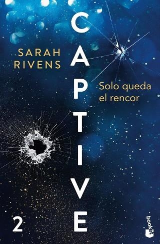CAPTIVE: SOLO QUEDA EL RENCOR | 9788427055452 | RIVENS, SARAH | Llibreria Drac - Librería de Olot | Comprar libros en catalán y castellano online