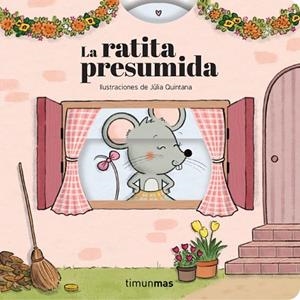 RATITA PRESUMIDA, LA. CUENTO CON MECANISMOS | 9788408316633 | SAMBA, GINA; QUINTANA, JÚLIA | Llibreria Drac - Librería de Olot | Comprar libros en catalán y castellano online