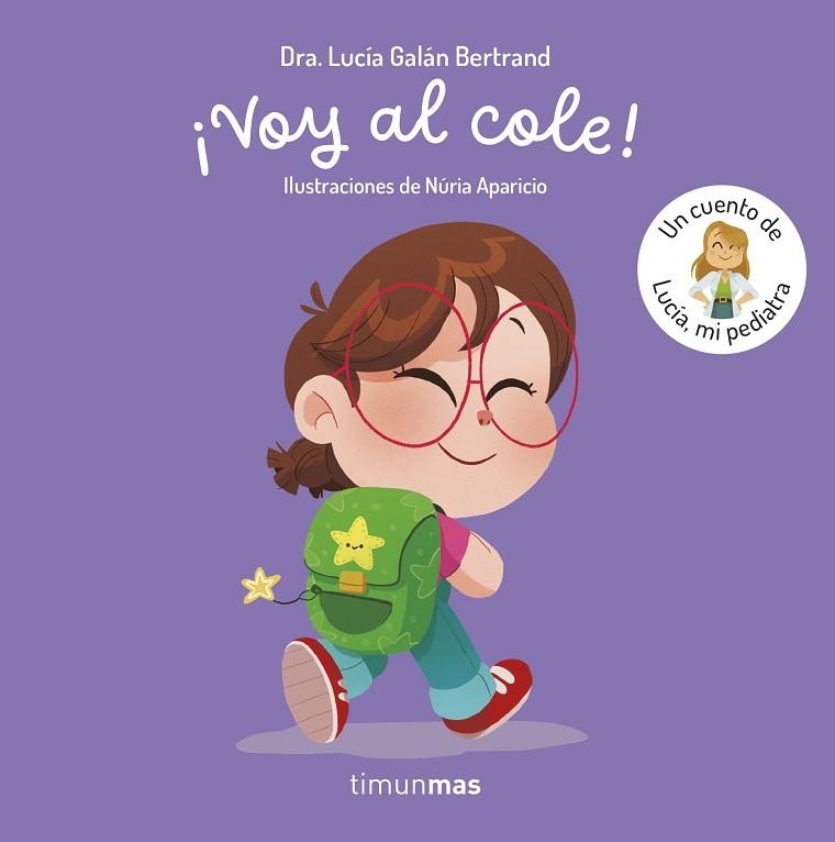 ¡VOY AL COLE! UN CUENTO DE LUCÍA, MI PEDIATRA | 9788408315339 | GALÁN BERTRAND, LUCÍA | Llibreria Drac - Librería de Olot | Comprar libros en catalán y castellano online