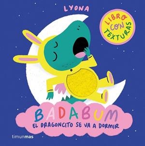 BADABUM. EL DRAGONCITO SE VA A DORMIR | 9788408312888 | LYONA | Llibreria Drac - Librería de Olot | Comprar libros en catalán y castellano online