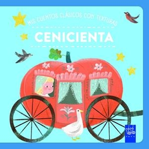 MIS CUENTOS CLÁSICOS CON TEXTURAS.  CENICIENTA | 9788408312499 | YOYO | Llibreria Drac - Llibreria d'Olot | Comprar llibres en català i castellà online