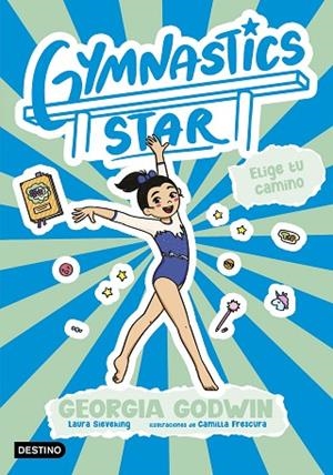 ELIGE TU CAMINO (GYMNASTICS STAR 3) | 9788408321644 | GODWIN, GEORGIA | Llibreria Drac - Librería de Olot | Comprar libros en catalán y castellano online