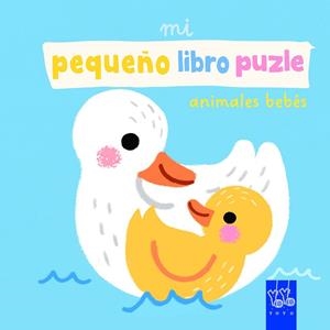 MI PEQUEÑO LIBRO PUZLE. ANIMALES BEBÉS | 9788408312536 | YOYO | Llibreria Drac - Llibreria d'Olot | Comprar llibres en català i castellà online