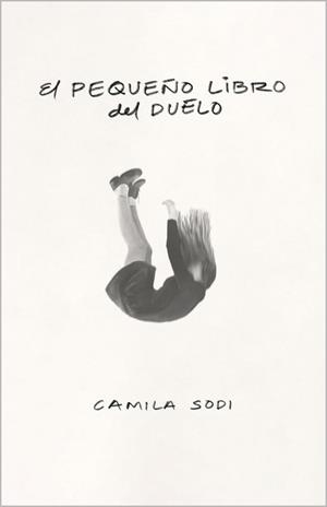 PEQUEÑO LIBRO DEL DUELO, EL | 9788403525139 | SODI, CAMILA | Llibreria Drac - Llibreria d'Olot | Comprar llibres en català i castellà online
