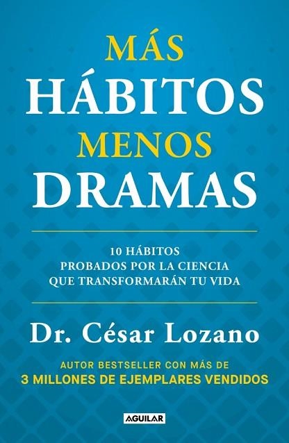 MÁS HÁBITOS MENOS DRAMAS | 9788403525504 | LOZANO, DR. CÉSAR | Llibreria Drac - Llibreria d'Olot | Comprar llibres en català i castellà online