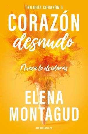 CORAZÓN DESNUDO (TRILOGÍA CORAZÓN 3) | 9788466390675 | MONTAGUD, ELENA | Llibreria Drac - Llibreria d'Olot | Comprar llibres en català i castellà online