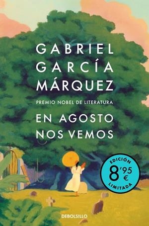 EN AGOSTO NOS VEMOS (EDICIÓN LIMITADA) | 9788466390361 | GARCÍA MÁRQUEZ, GABRIEL | Llibreria Drac - Librería de Olot | Comprar libros en catalán y castellano online