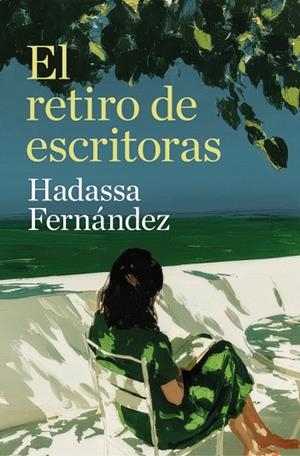 RETIRO DE ESCRITORAS, EL | 9788466684705 | FERNÁNDEZ, HADASSA | Llibreria Drac - Llibreria d'Olot | Comprar llibres en català i castellà online