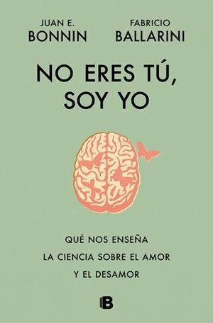 NO ERES TÚ, SOY YO | 9788466684415 | BONNIN, JUAN E.; BALLARINI, FABRICIO | Llibreria Drac - Librería de Olot | Comprar libros en catalán y castellano online