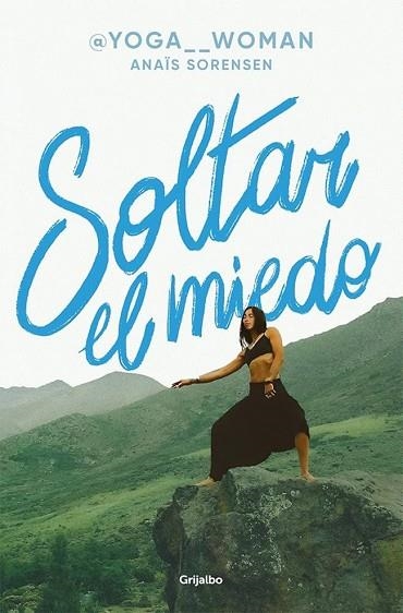 SOLTAR EL MIEDO | 9788425375071 | SÖRENSEN, ANAÏS | Llibreria Drac - Llibreria d'Olot | Comprar llibres en català i castellà online