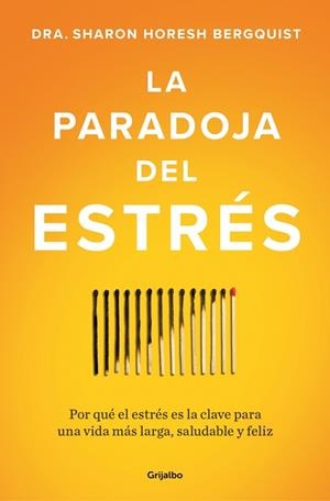 PARADOJA DEL ESTRÉS, LA | 9788425373350 | HORESH BERGQUIST, SHARON | Llibreria Drac - Llibreria d'Olot | Comprar llibres en català i castellà online