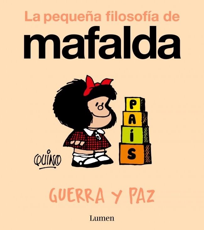 GUERRA Y PAZ (LA PEQUEÑA FILOSOFÍA DE MAFALDA) | 9788426433954 | QUINO | Llibreria Drac - Librería de Olot | Comprar libros en catalán y castellano online