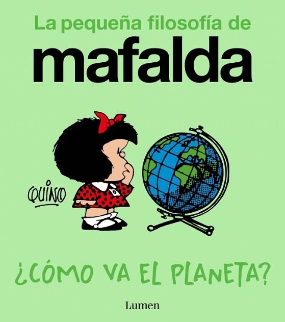 ¿CÓMO VA EL PLANETA? (LA PEQUEÑA FILOSOFÍA DE MAFALDA) | 9788426433961 | QUINO | Llibreria Drac - Librería de Olot | Comprar libros en catalán y castellano online
