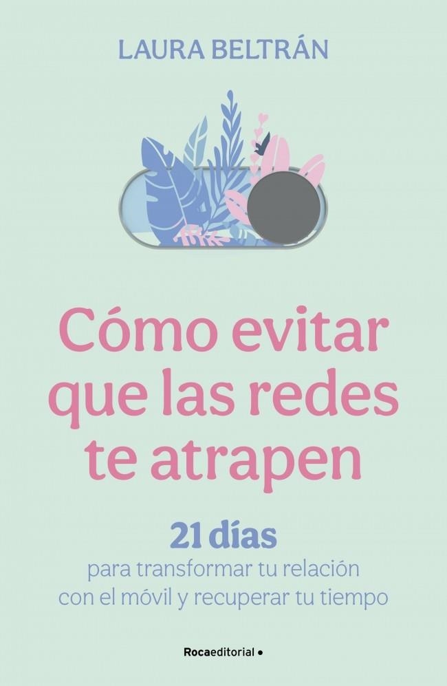 CÓMO EVITAR QUE LAS REDES TE ATRAPEN | 9791388139093 | BELTRÁN, LAURA | Llibreria Drac - Librería de Olot | Comprar libros en catalán y castellano online
