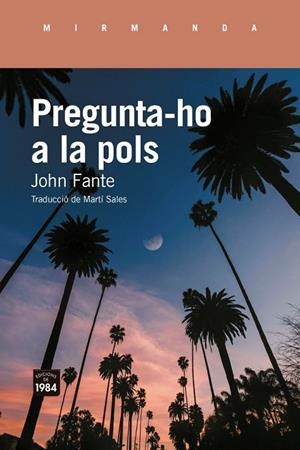 PREGUNTA-HO A LA POLS | 9791387757410 | FANTE, JOHN | Llibreria Drac - Llibreria d'Olot | Comprar llibres en català i castellà online